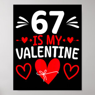 Poster 67 est mon Valentin Drôle Six Sept Cœur Mème Alph