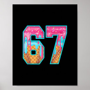 Poster 67 Glace Dégoulinante Mème Drôle Six Sept Nombre D