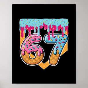 Poster 67 Glace Dégoulinante Mème Six Sept Argot Gen Alph
