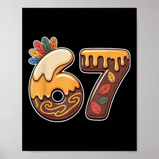 Poster 67 Ice Cream Drip Funny Thanksgiving Gen Alpha Mem (Devant)