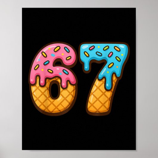 Poster 67 Ice Cream Drip Meme Funny Six Seven Gen Alpha S (Devant)