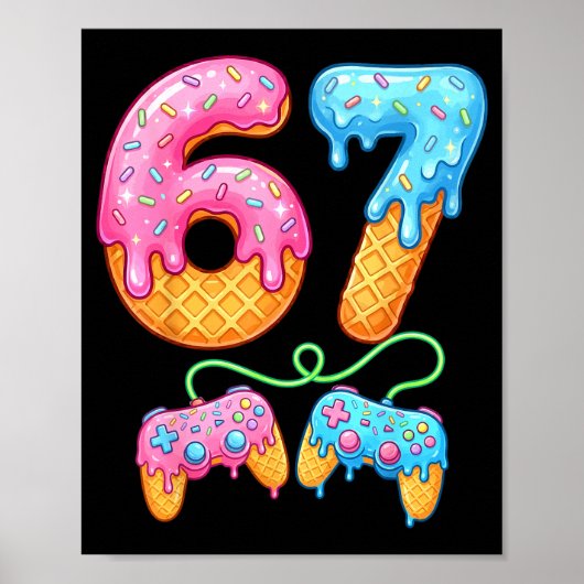 Poster 67 Ice Cream Drip Meme Gamer Six Seven Gen Alpha S (Devant)