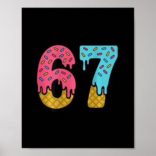 Poster 67 Ice Cream Drip Meme Six Seven Game Day (on Ck)  (Devant)