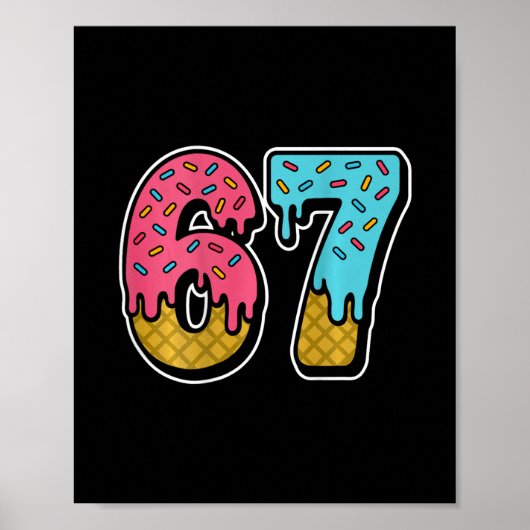 Poster 67 Ice Cream Drip Meme Six Seven Gen Alpha Slang ( (Devant)