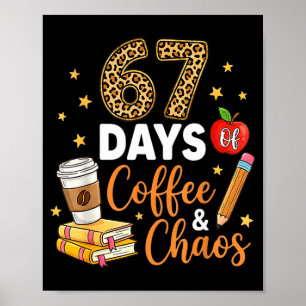Poster 67 jours de café et de chaos - 67e jour d'école