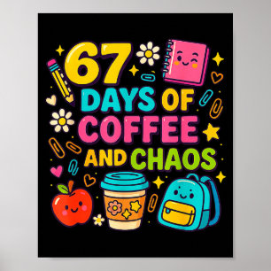 Poster 67 Jours De Café Et De Chaos Citation Drôle