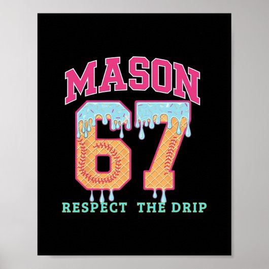 Poster 67 Mason Ice Cream Sell Drip Respect The Drep  (Devant)