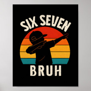 Poster 67 Meme 6 7 Nombres Dabbing Six Sept Bruh Drôle B