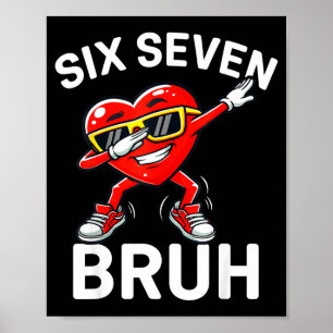 Poster 67 Meme Six Seven Bruh Cœur Dabbing 6 7 Saint-Vale