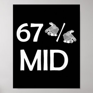 Poster 67% Mid Meme Mains Tendance drôle d'Internet 6-7 S