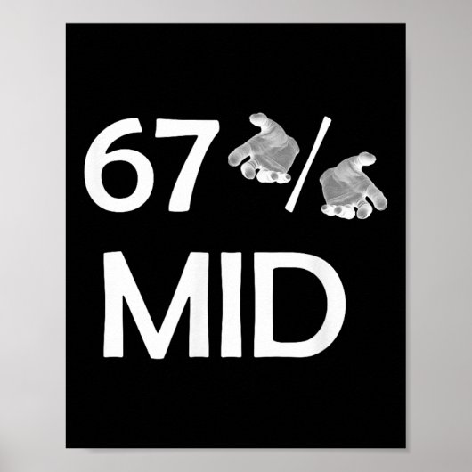 Poster 67% Mid Meme Mains Tendance drôle d'Internet 6-7 S (Devant)