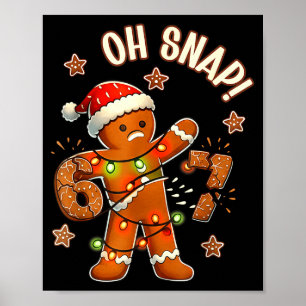 Poster 67 Noël Oh Snap Bonhomme en pain d'épices 6 7 Meme