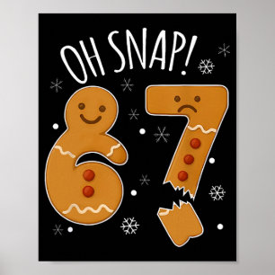 Poster 67 Noël Oh Snap Bonhomme en pain d'épices 6 7 Meme