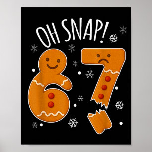 Poster 67 Noël Oh Snap Bonhomme en pain d'épices 6 7 Meme