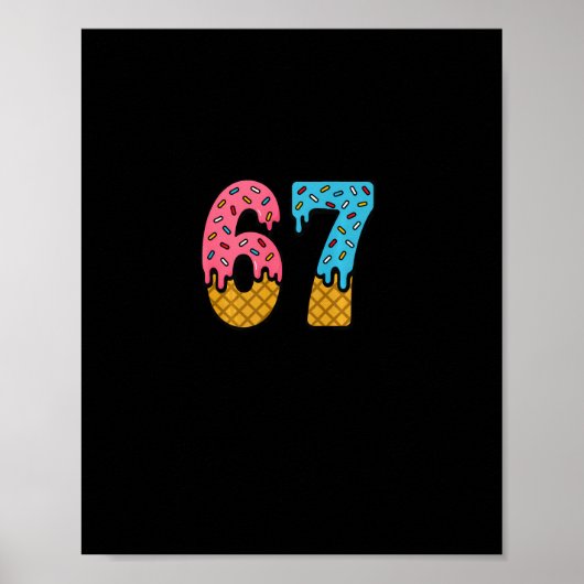 Poster 67 Number Six Seven Alpha Slang Ice Cream Drip Fun (Devant)