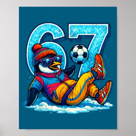 Poster 67 Penguin Soccer Funny Winter Meme Gift  (Devant)