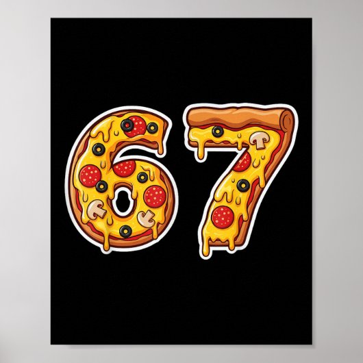 Poster 67 Pizza Drip Meme Funny Six Seven Gen Alpha Slang (Devant)
