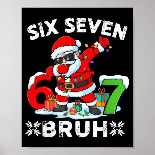 Poster 67 Six Seven Bruh Christmas 6 7 Meme (Devant)