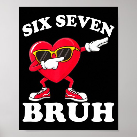 Poster 67 Six Seven Bruh Drôle Saint Valentin 6 7 Mème Ho (Devant)