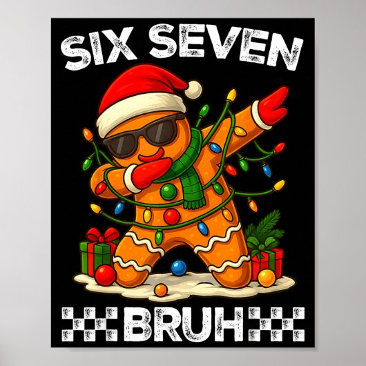 Poster 67 Six Seven Bruh Funny Christmas Dabbing Gingerbr (Devant)