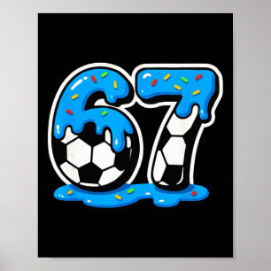 Poster 67 Soccer Crème Glacée Dégoulinante Meme de Pourri