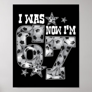 Poster 67 Soccer Six Seven Mème 7 Ans Anniversaire Était 