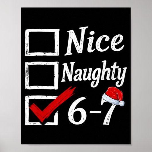 Poster 6-7 Mème Nice Naughty 67 Noël Brain Rot Drôle (Devant)