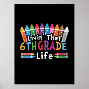 Poster 6th Grade Teacher Livin That 6th Grade Life