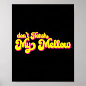 Poster 70's Don't Harsh My Mellow Funny Saying  (Devant)