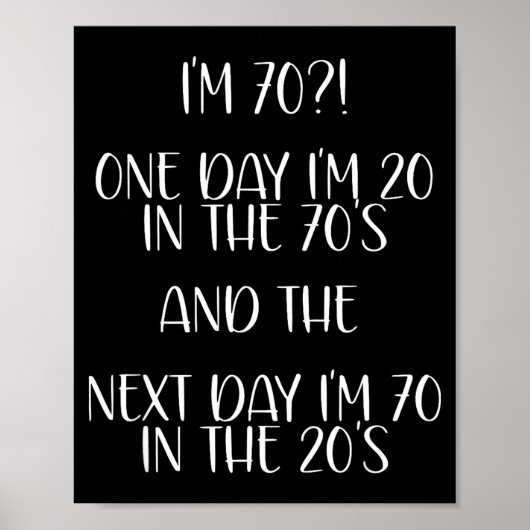 Poster 70th Birthday Gift Funny Quote One Day I'm 20 Men (Devant)