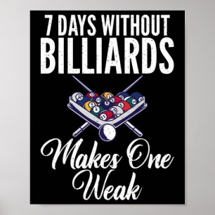 Poster 7 Jours Sans Billard Fait Un Billi Piscine Faible