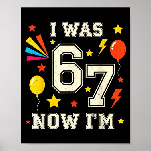 Poster 7 Year Old Birthday I Was 6 Now I'm 7 67 Funny Kid (Devant)