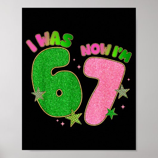 Poster 7 Year Old Birthday I Was 6 Now Im 7 Funny 67 Meme (Devant)