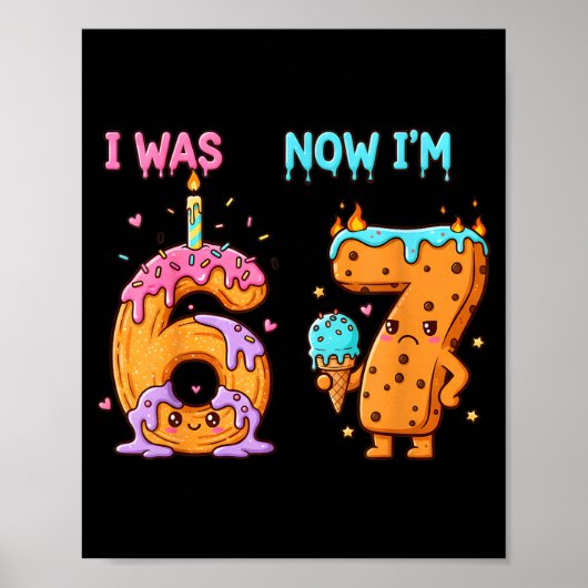 Poster 7 Year Old Birthday Shirt Was 6 Now I'm 7 67 Funny (Devant)