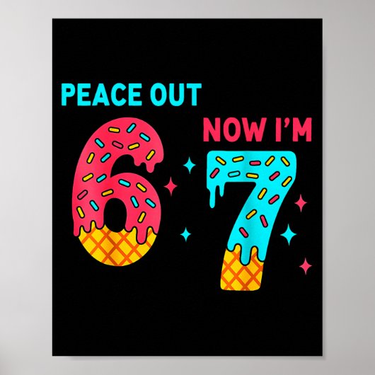 Poster 7 Years Old Birthday Peace Out 6 Now I'm 7 67 Birt (Devant)
