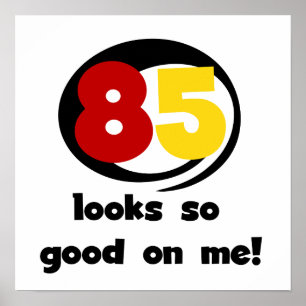 Poster 85 Semble si bon sur moi Tshirts et cadeaux
