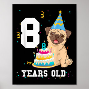 Poster 8 ans Anniversaire Carlin Amoureux des chiens Fête