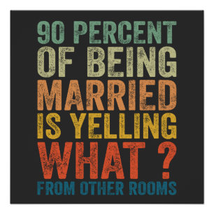 Poster 90 Pour Cent Du Mariage C'est Crier Drôle