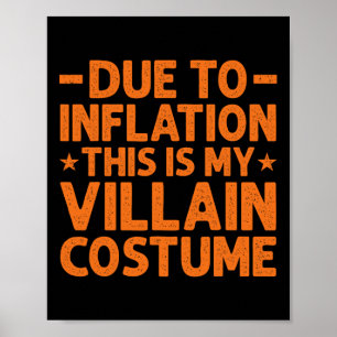 Poster A Cause De L'Inflation C'Est Mon Costume De Méchan