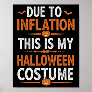Poster A Cause De L'Inflation C'Est Mon Costume D'Hallowe