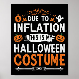 Poster A Cause De L'Inflation C'Est Mon Costume D'Hallowe