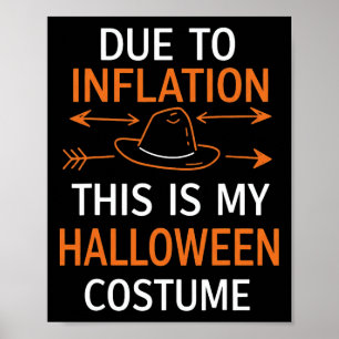 Poster A Cause De L'Inflation C'Est Mon Costume D'Hallowe