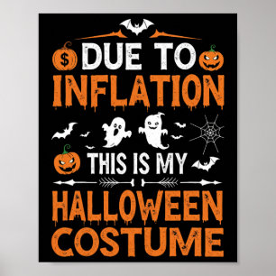 Poster A Cause De L'Inflation C'Est Mon Costume D'Hallowe