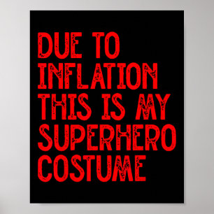 Poster A Cause De L'Inflation C'Est Mon Costume Superhero