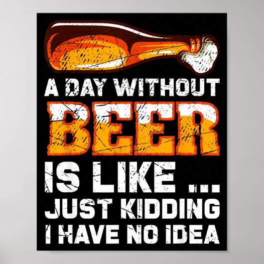 Poster A Day Without Beer - Funny Beer Saying (Devant)