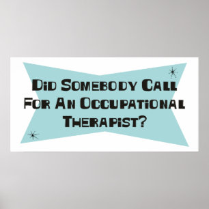 Poster A fait quelqu'un appel pour un ergothérapiste