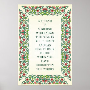 POSTER A FRIEND IS SOMEONE WHO KNOWS THE SONG IN YOUR
