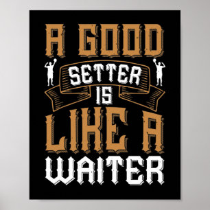 Poster A good setter is like a waiter-01