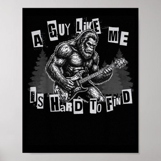 Poster A Guy Like Me Is Hard To Find Bigfoot Funny Punk R (Devant)