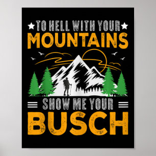 Poster À la Hell avec vos montagnes montrez-moi votre Bus